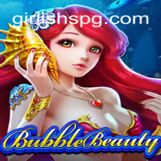 BubbleBeauty: Um Mergulho Envolvente no Mundo GIRLISH PG