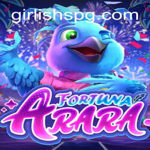 Descubra o Fascinante Mundo de FortunaArara com GIRLISH PG